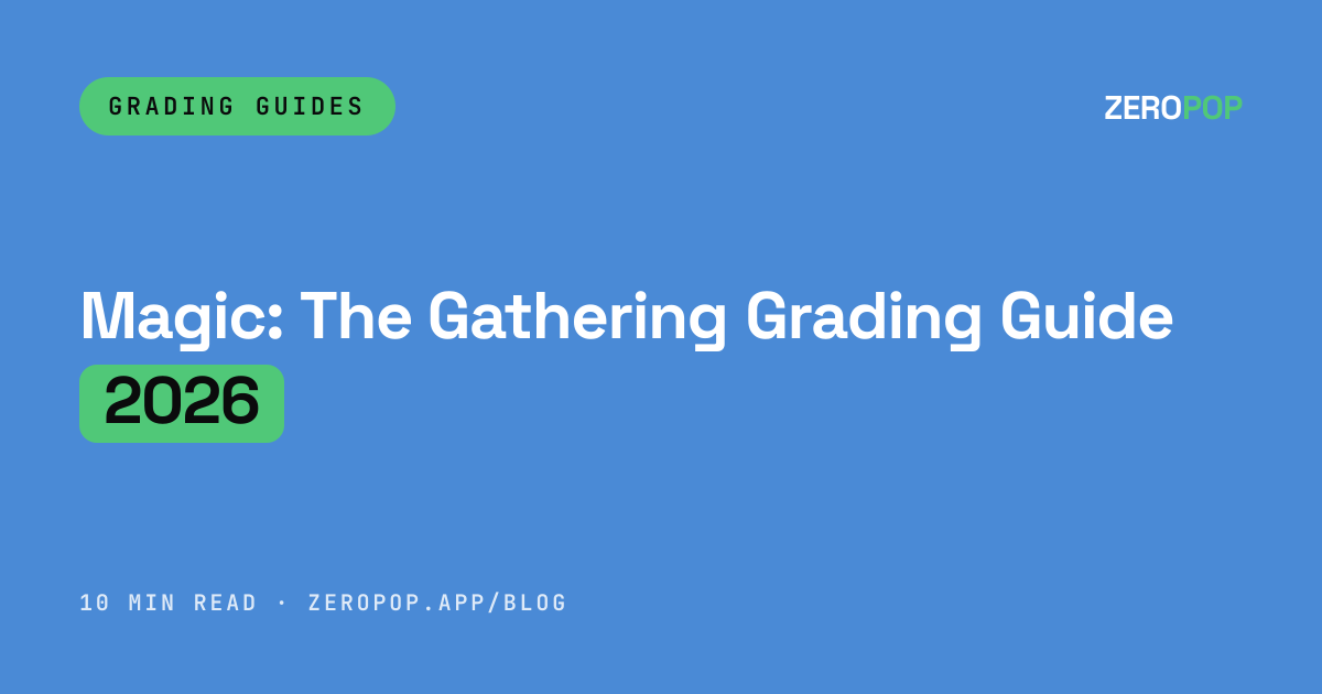 Magic: The Gathering Grading Guide 2026 | ZeroPop