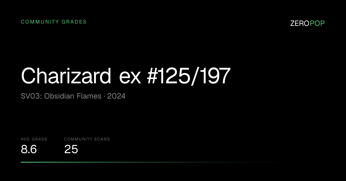 Charizard ex - 125/197 #125/197 Price & Grades | ZeroPop