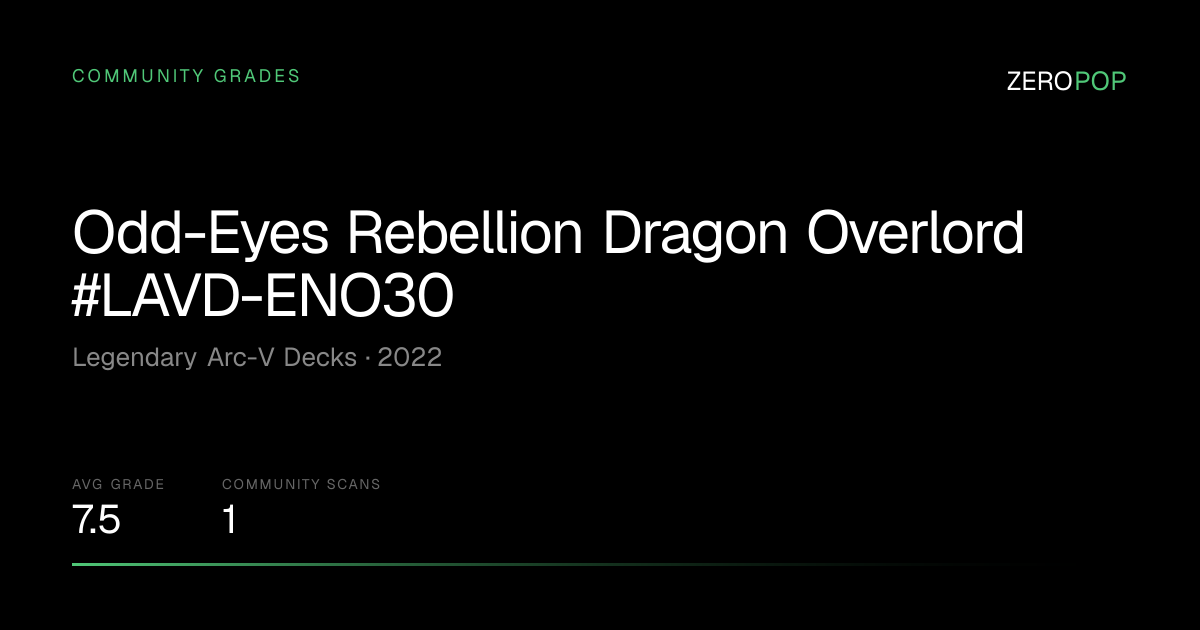 Odd-Eyes Rebellion Dragon Overlord #LAVD-ENO30 Grades & Value